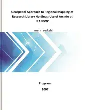 Geospatial Approach to Regional Mapping of Research Library Holdings: Use of Arcinfo at IRANDOC